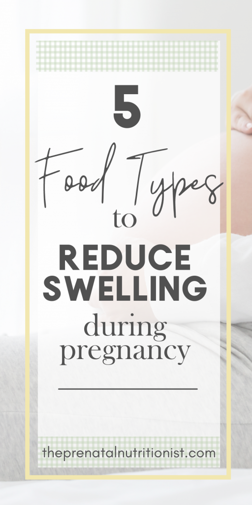 Foods To Reduce Swelling During Pregnancy