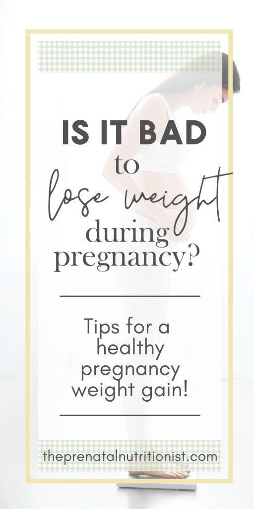 Is It Bad To Lose Weight During Pregnancy