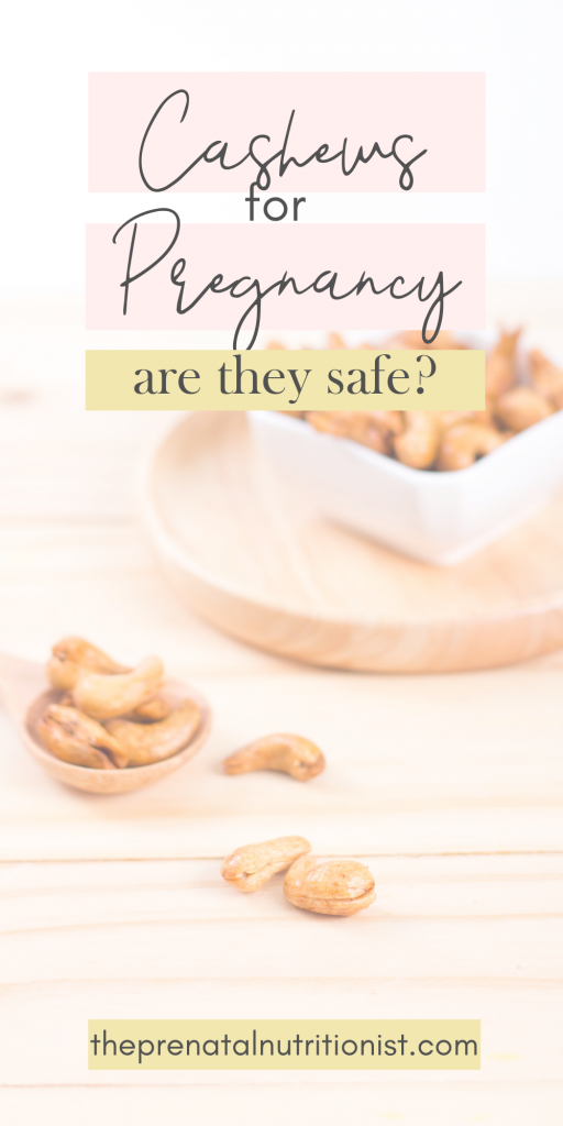 are cashews safe for pregnant women