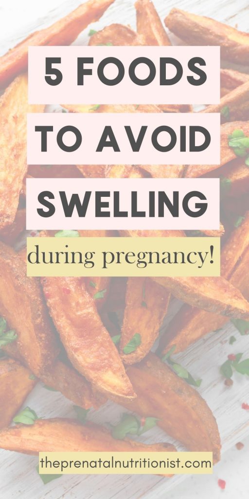 5 Foods To Avoid Swelling During Pregnancy