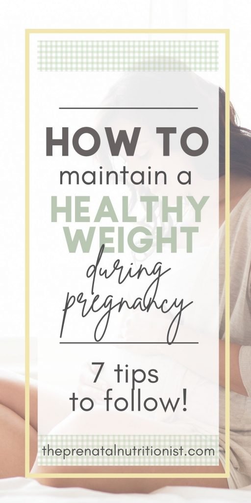 How To Maintain A Healthy Weight Gain During Pregnancy