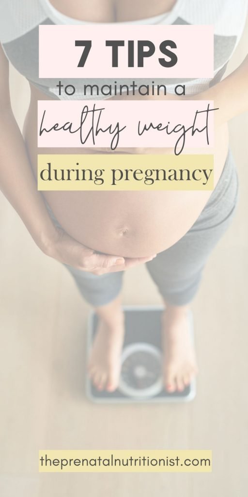 7 Tips To Maintain A Healthy Weight During Pregnancy
