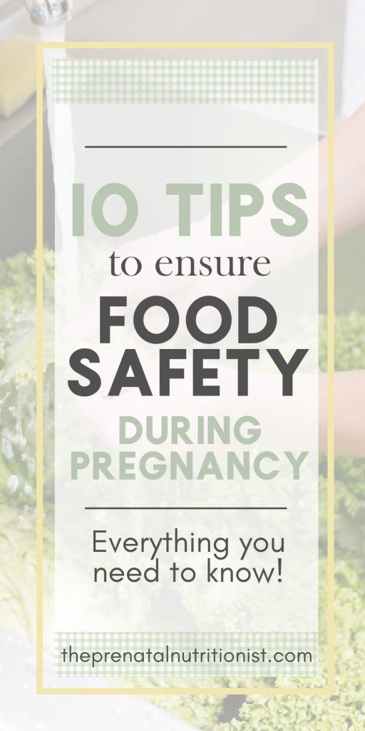 10 Tips To Ensure Food Safety During Pregnancy