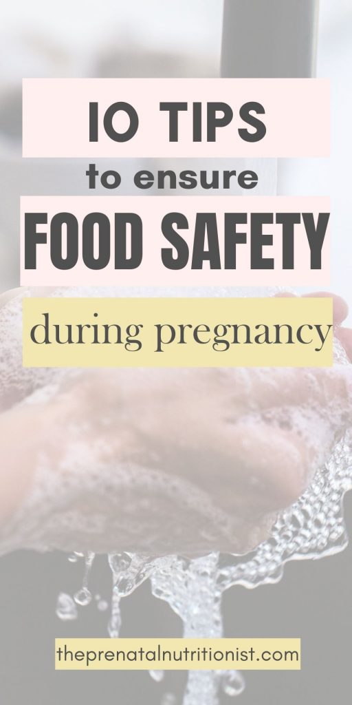 10 Tips To Ensure Food Safety During Pregnancy