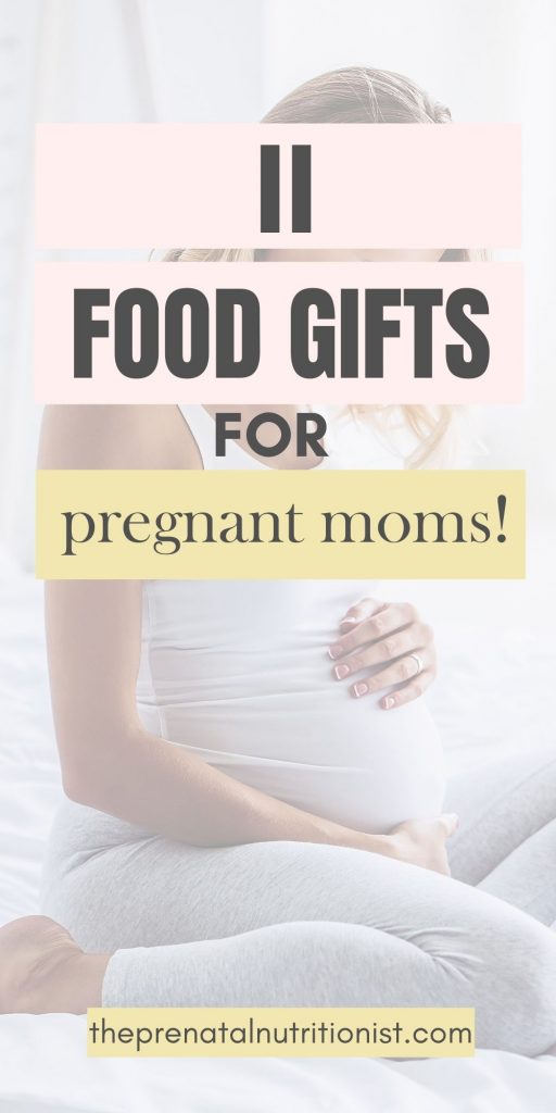 11 Food Gifts For Pregnant Moms