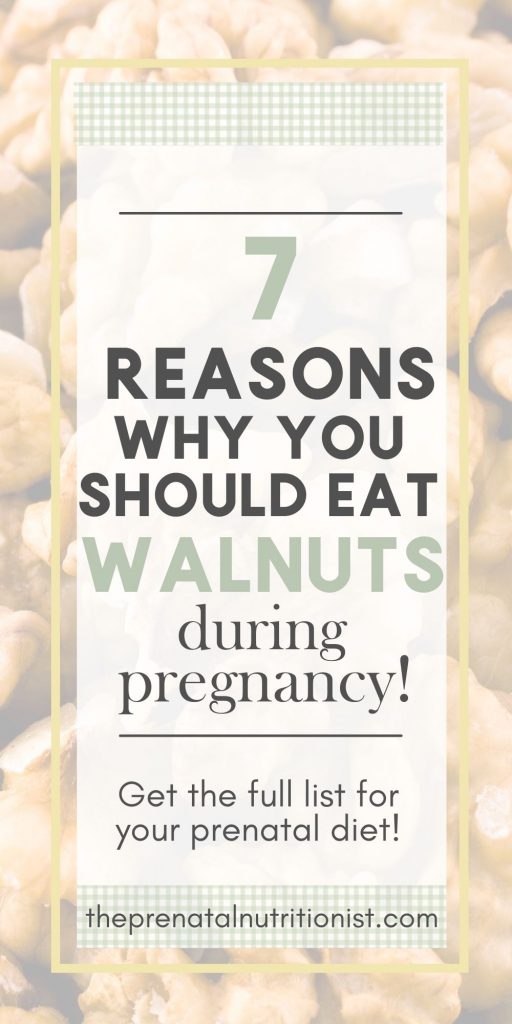 reasons to eat walnuts during pregnancy