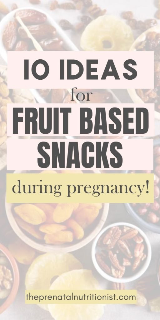 Fruit-based snacks for pregnancy