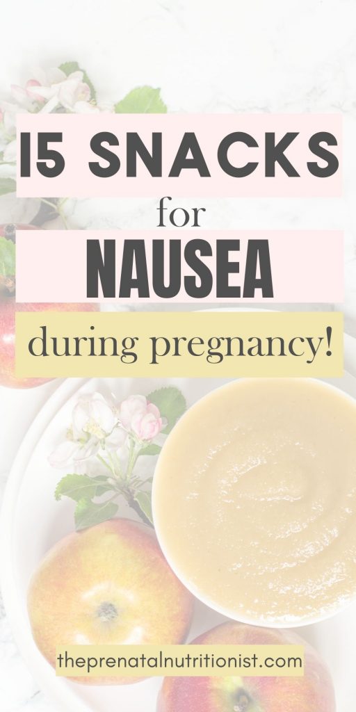 15 Snacks For Nausea During Pregnancy