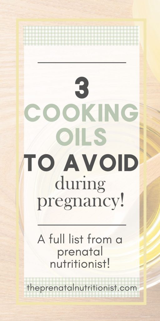 3 Cooking Oils To Avoid During Pregnancy