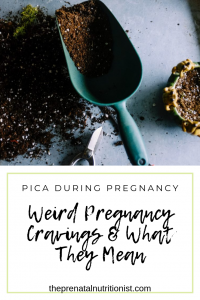 Are You Craving Non-Food Items During Your Pregnancy?