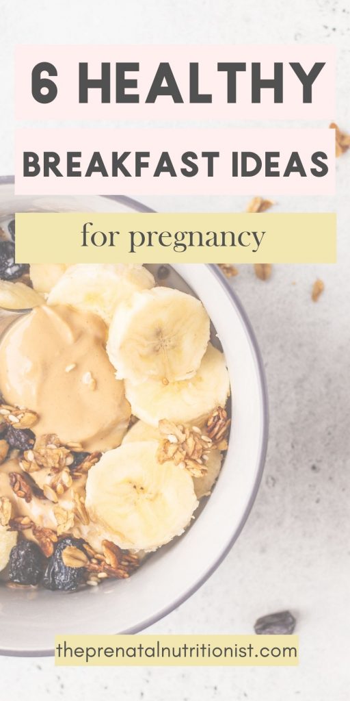 Healthy Breakfast Ideas for Pregnant Women | The Prenatal Nutritionist