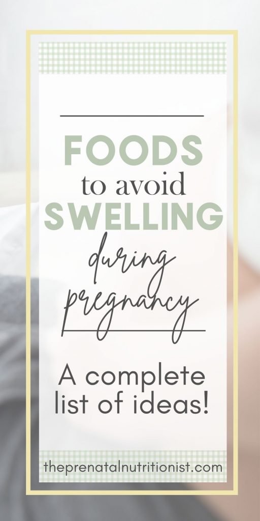 Foods To Avoid Swelling During Pregnancy