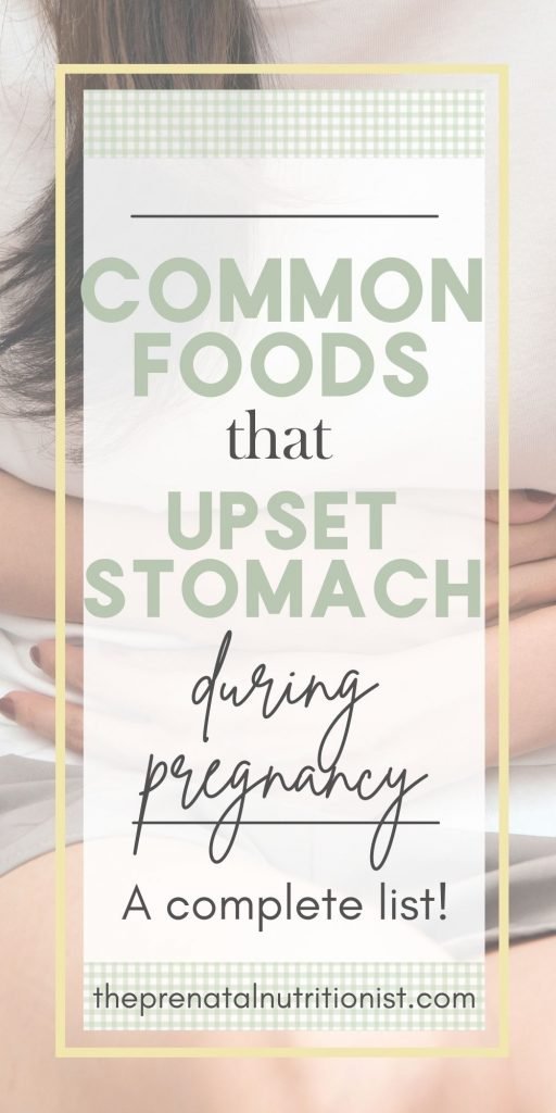 Common Foods That Upset Stomach During Pregnancy