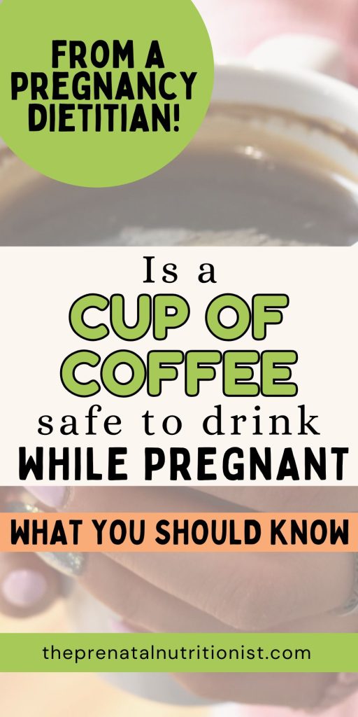 is a cup of coffee safe for pregnancy