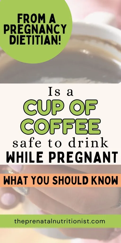 is a cup of coffee safe for pregnancy