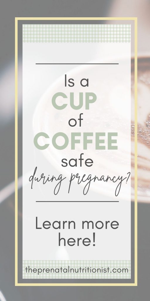 Is A Cup Of Coffee Safe During Pregnancy