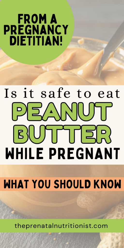 Is It Safe To Eat Peanut Butter During Pregnancy