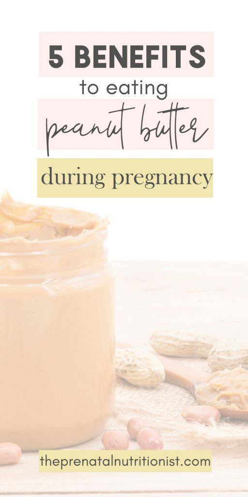 Benefits of Peanut Butter During Pregnancy