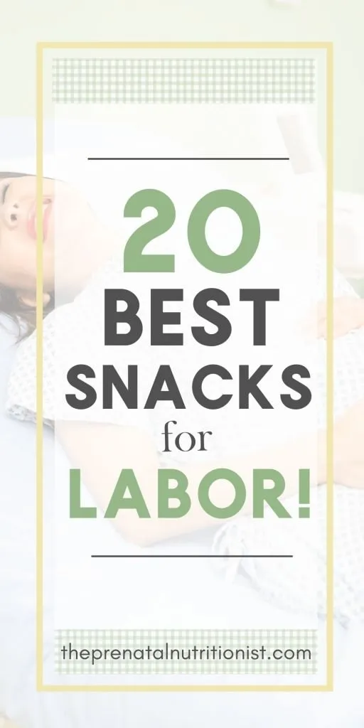 20 Best Snacks For Labor
