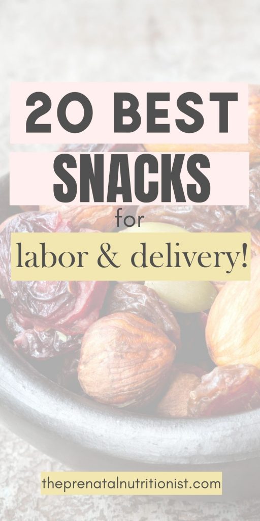 20 Best Snacks For Labor & Delivery
