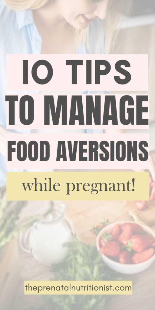 How To Deal With Food Aversions During Pregnancy