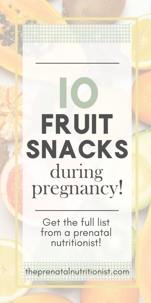 10 Fruit Snacks During Pregnancy