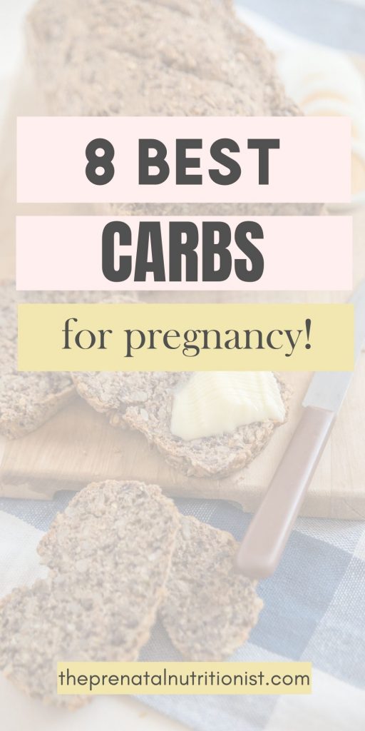 8 Best Carbs For Pregnancy The Prenatal Nutritionist