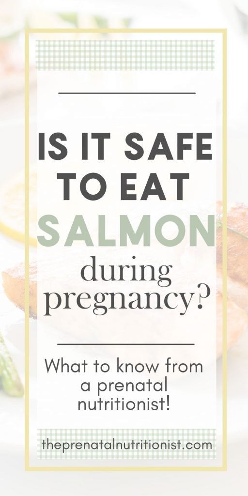 Is It Safe To Eat Salmon During Pregnancy?