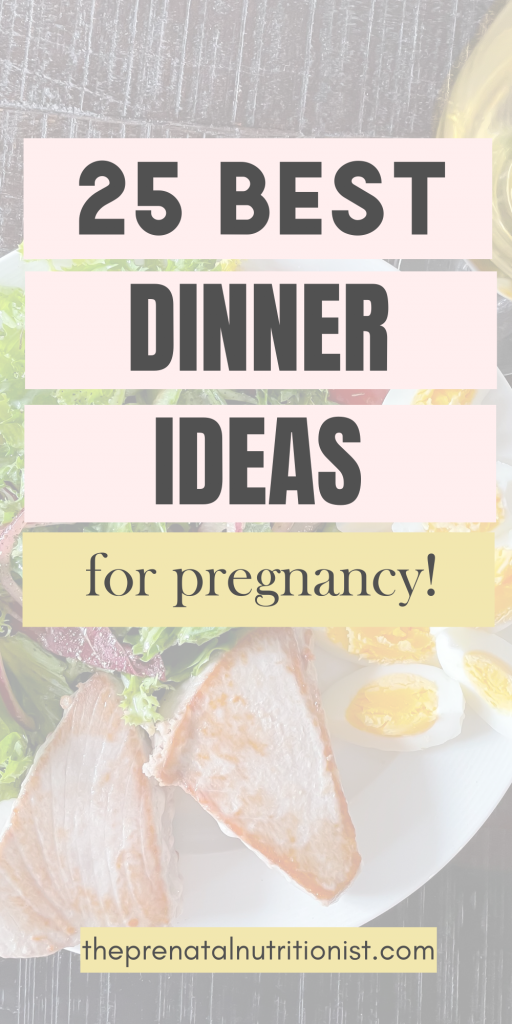 25 Best Dinner Ideas For Pregnancy The Prenatal Nutritionist 25-best-dinner-ideas-for-pregnancy-the-prenatal-nutritionist