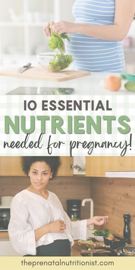 10 Essential Nutrients That Pregnant Women Need