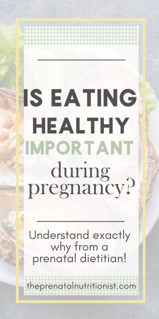 Is eating healthy important during pregnancy?