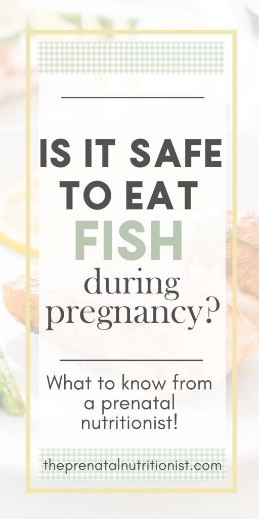 is it safe to eat fish during pregnancy?
