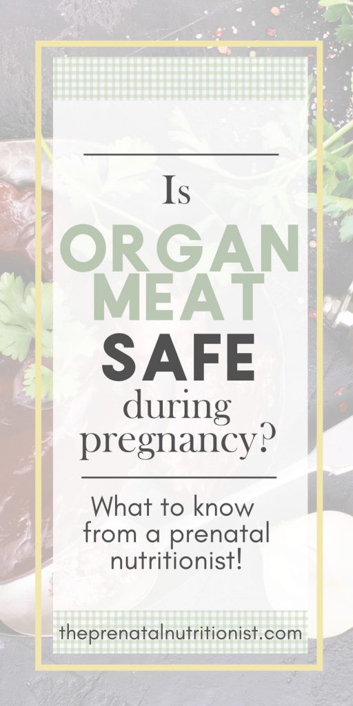 Is Organ Meat Safe During Pregnancy