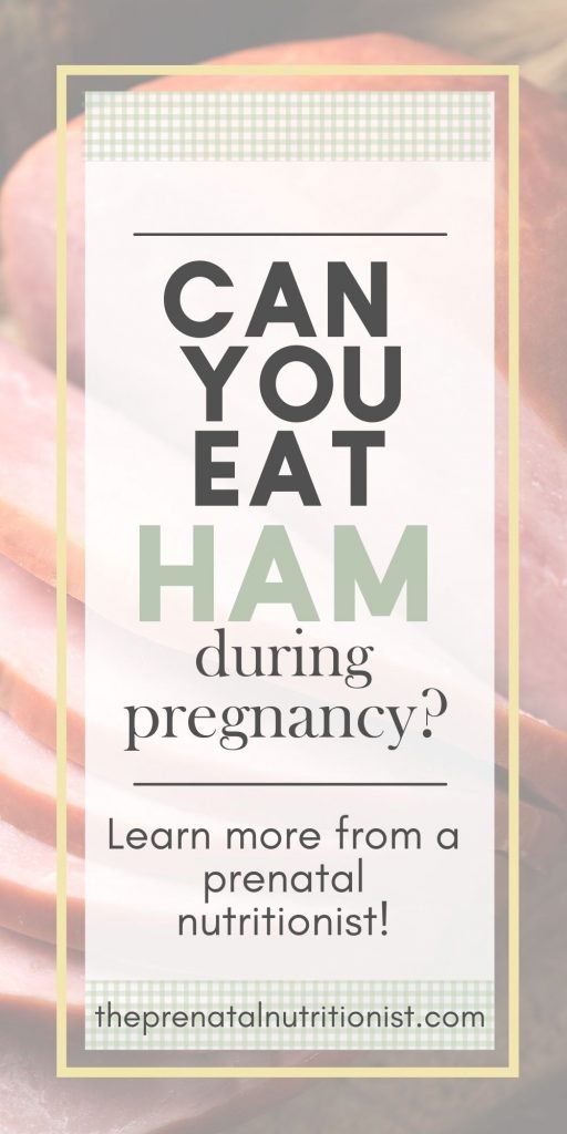 Can You Eat Ham During Pregnancy?