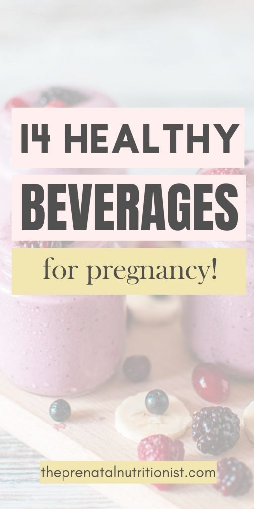 14 Healthy Beverages For Pregnancy