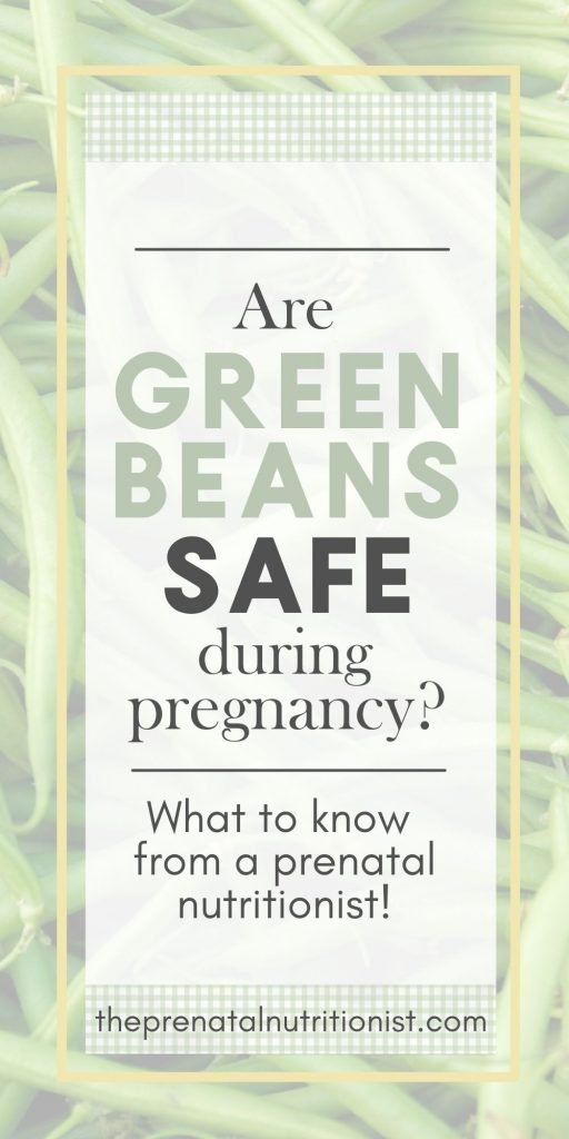 Are Green Beans Good For Pregnancy