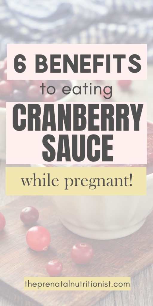 Benefits to eating Cranberry Sauce while pregnant
