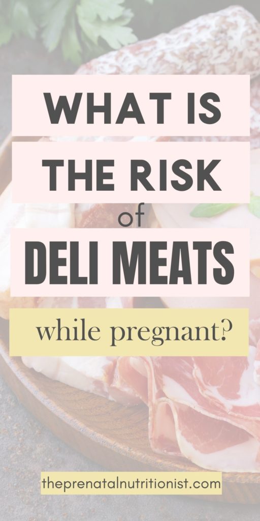 what is the risk of deli meats while pregnant
