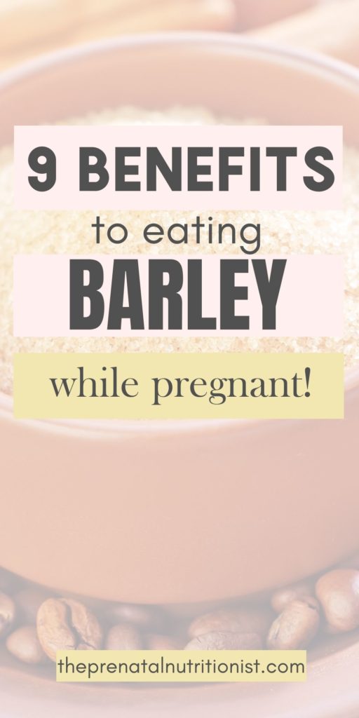 9 Barley Benefits For Pregnancy