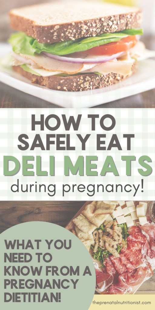 how to safely eat deli meats during pregnancy