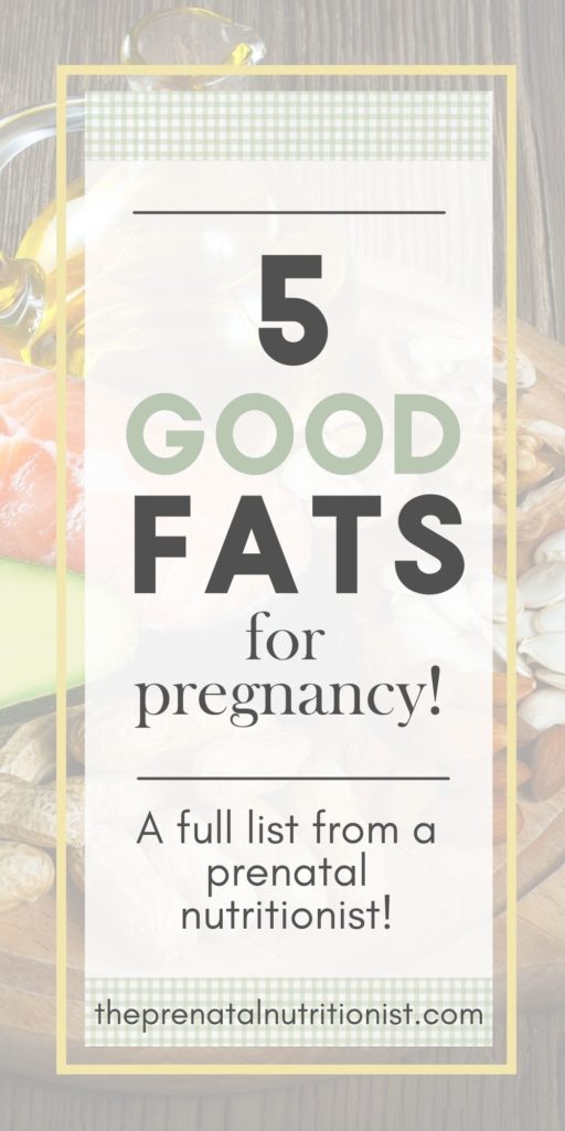 5 Good Fats For Pregnancy