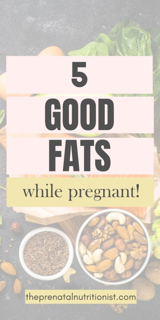 5 Good Fats For Pregnancy