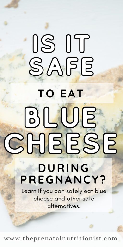 Can You Eat Blue Cheese While Pregnant?