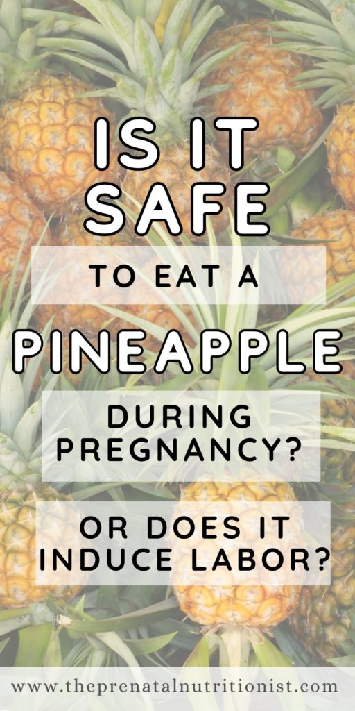 eating pineapple during pregnancy is it safe to eat pineapple during pregnancy