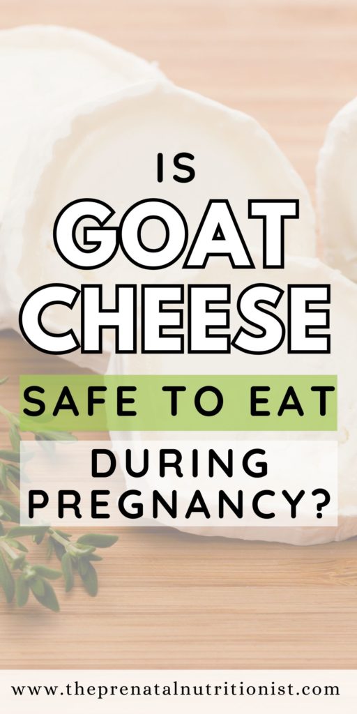 is goat cheese pasteurized & safe during pregnancy