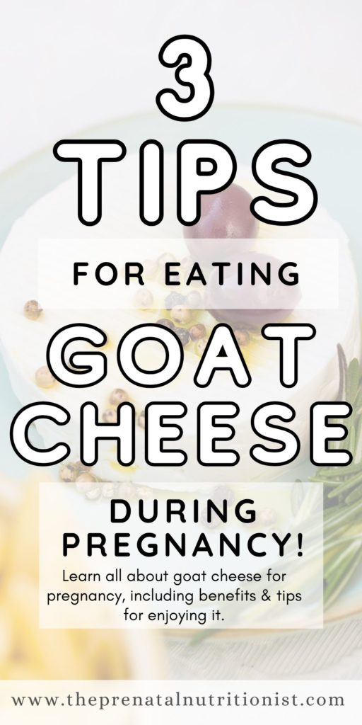 3 tips for eating goat cheese during pregnancy