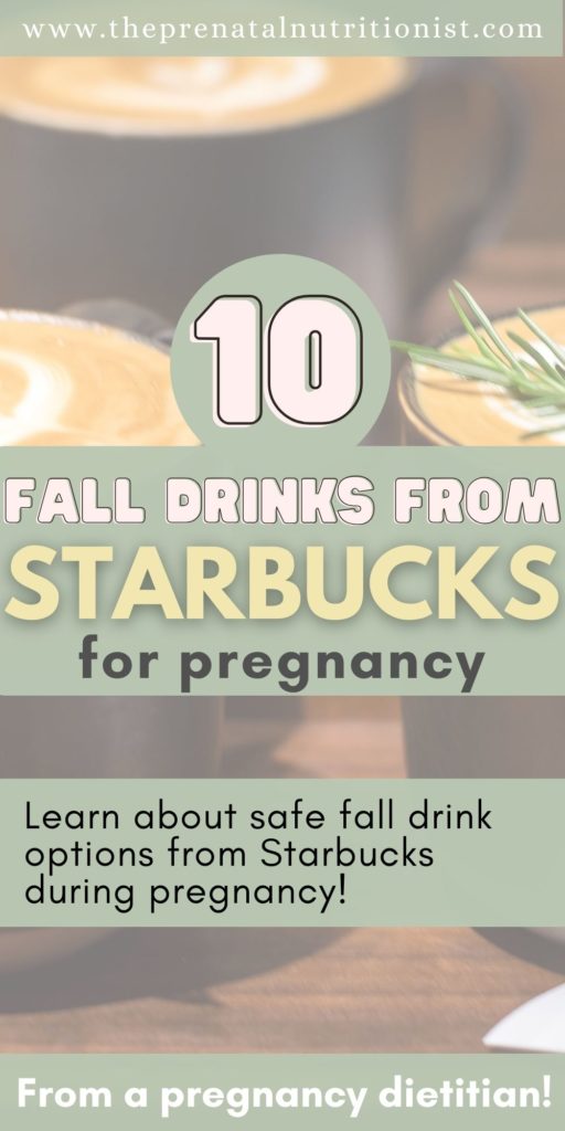 10 Fall Drinks from Starbucks for Pregnant Women