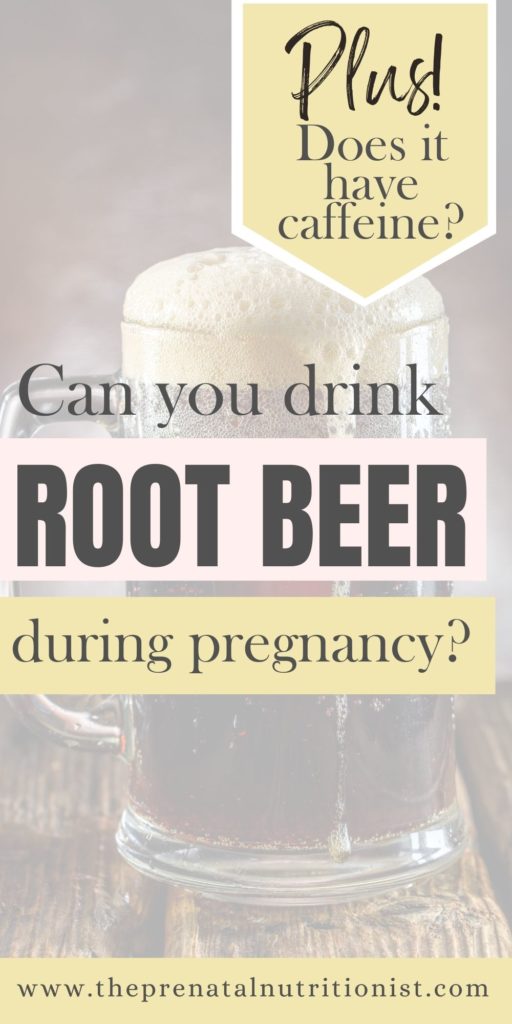can you drink root beer during pregnancy