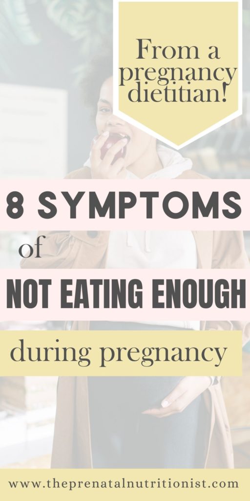 8 Symptoms of Not Eating Enough While Pregnant