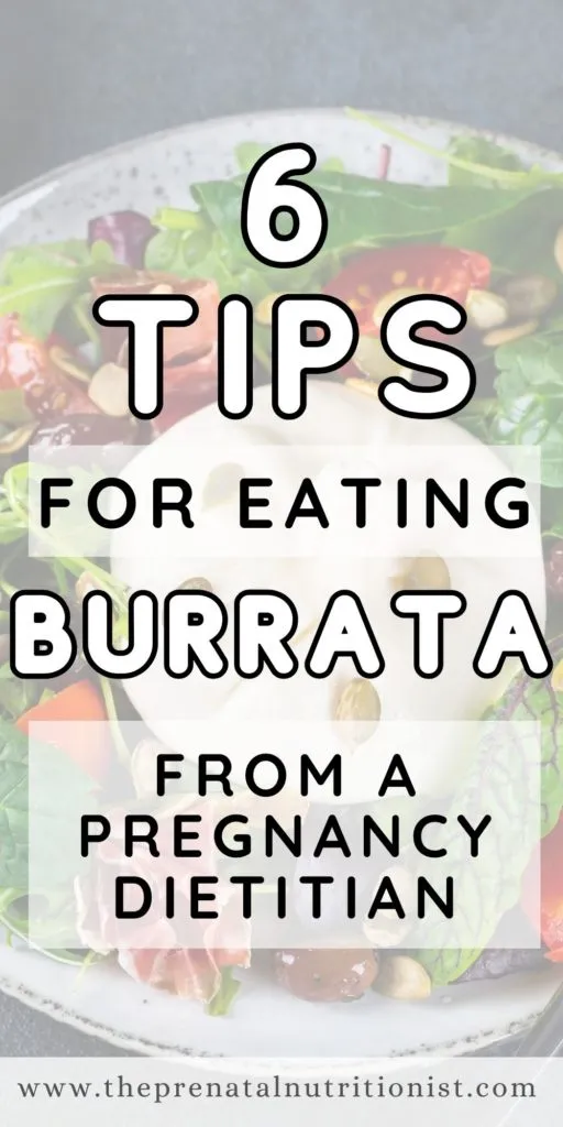 6 Tips For Eating Burrata During Pregnancy